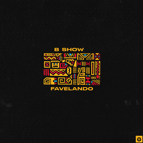 B Show - Favelando [GMSP017]
